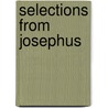 Selections From Josephus door Flauius Josephus