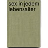 Sex in jedem Lebensalter by Elizabeth Davis