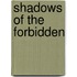 Shadows of the Forbidden