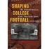 Shaping College Football