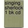 Singing Sherlock 1 Bk Cd by Whitlock
