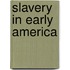 Slavery in Early America
