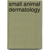 Small Animal Dermatology by Peter J. Forsythe