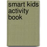 Smart Kids Activity Book door Roger Priddy
