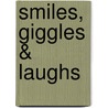 Smiles, Giggles & Laughs by Ronn Perea