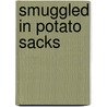 Smuggled In Potato Sacks door Yakov Zilberg