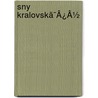 Sny Kralovskã¯Â¿Â½ door Adolfa Heyduka
