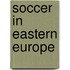 Soccer in Eastern Europe