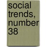 Social Trends, Number 38 door The Office for National Statistics