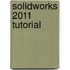 SolidWorks 2011 Tutorial