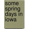 Some Spring Days In Iowa door John Frederick Lazell