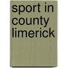 Sport in County Limerick by Not Available