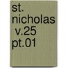St. Nicholas  V.25 Pt.01 by General Books