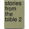 Stories from the Bible 2 door Tim Dowley