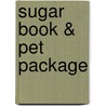 Sugar Book & Pet Package by Unknown