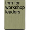Tpm For Workshop Leaders door Kunio Shirose