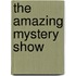 The Amazing Mystery Show