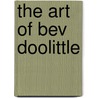 The Art Of Bev Doolittle door Elise MacLay