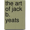 The Art of Jack B. Yeats door Tim Rosenthal