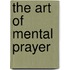 The Art of Mental Prayer