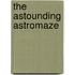 The Astounding Astromaze