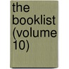 The Booklist (Volume 10) door American Library Association