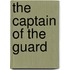 The Captain Of The Guard