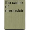 The Castle of Ehrenstein by George Payne Rainsford James