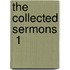 The Collected Sermons  1
