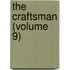 The Craftsman (Volume 9)