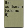 The Craftsman (Volume 9) by Caleb D'Anvers