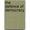 The Defence of Democracy by John Middleton Murry