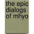 The Epic Dialogs of Mhyo