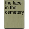 The Face in the Cemetery door Michael Pearce