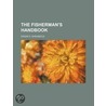 The Fisherman's Handbook door Edgar S. Shrubsole