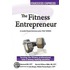 The Fitness Entrepreneur