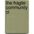 The Fragile Community Cl
