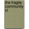 The Fragile Community Cl door Mara B. Adelman