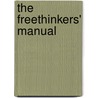 The Freethinkers' Manual door John Baur