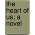 The Heart Of Us; A Novel