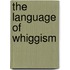 The Language Of Whiggism