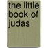 The Little Book Of Judas