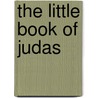 The Little Book Of Judas door Brendan Kennelly
