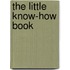 The Little Know-How Book