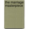 The Marriage Masterpiece by Allan Janssen