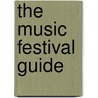 The Music Festival Guide door Mike McGuirk