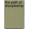 The Path Of Discipleship door Annie Wood Besant