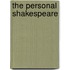 The Personal Shakespeare