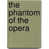 The Phantom of the Opera by Unknown