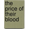 The Price Of Their Blood by Jesse Brown
